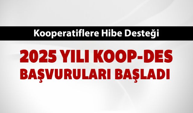 2025 YILI KOOP-DES BAŞVURULARI BAŞLADI