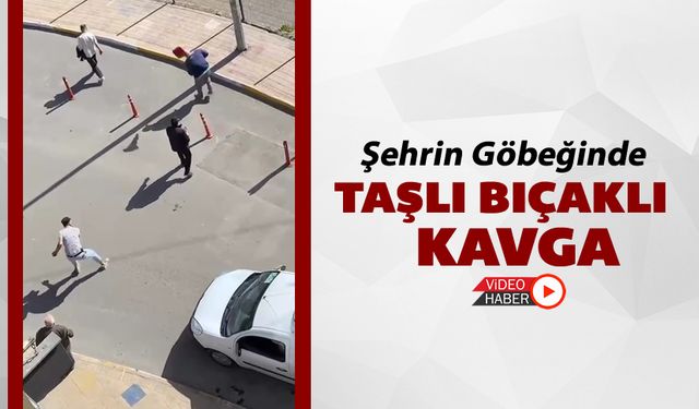 ŞEHRİN GÖBEĞİNDE TAŞLI BIÇAKLI KAVGA: 1 YARALI