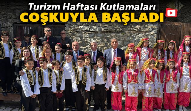 TURİZM HAFTASI KUTLAMALARI BAŞLADI