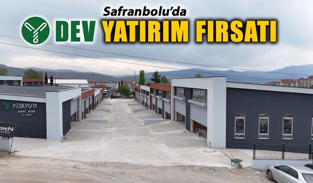 YEŞİLYURT A.Ş.'DEN SAFRANBOLU'DA DEV YATIRIM FIRSATI