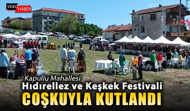 KAPULLU MAHALLESİ'NDE HIDIRELLEZ FESTİVALİ COŞKUYLA KUTLANDI