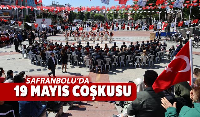 SAFRANBOLU'DA 19 MAYIS COŞKUSU