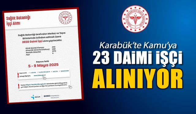 KARABÜK'TE KAMU'YA 23 DAİMİ İŞÇİ ALIMI
