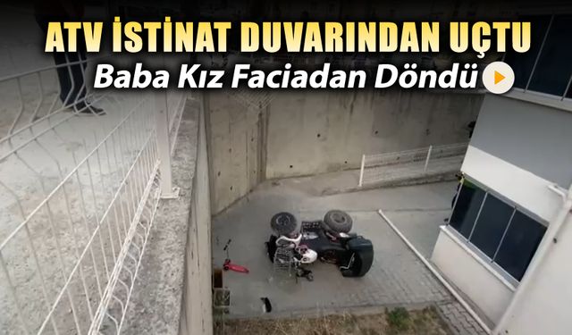 BABA KIZ FACİANIN EŞİĞİNDEN DÖNDÜLER