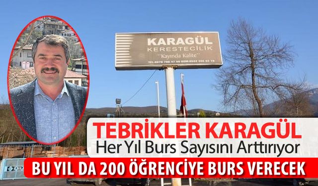KARAGÜL KERESTECİLİK BU YIL DA 200 ÖĞRENCİYE BURS VERECEK
