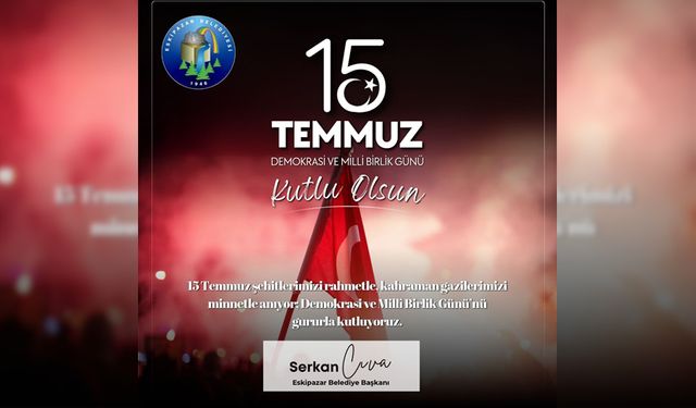 BAŞKAN CIVA'DAN 15 TEMMUZ MESAJI