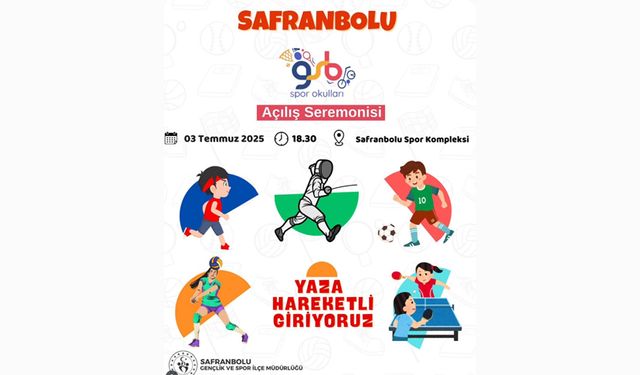 SAFRANBOLU'DA GSB SPOR OKULLARI VE GENÇLİK YAZ KULÜBÜ AÇILIYOR