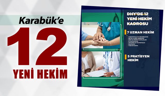 KARABÜK'E 12 YENİ HEKİM