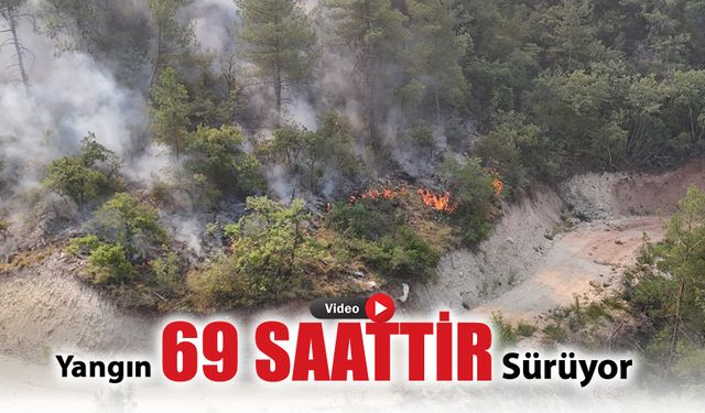 ORMAN YANGINI 69 SAATİR SÜRÜYOR