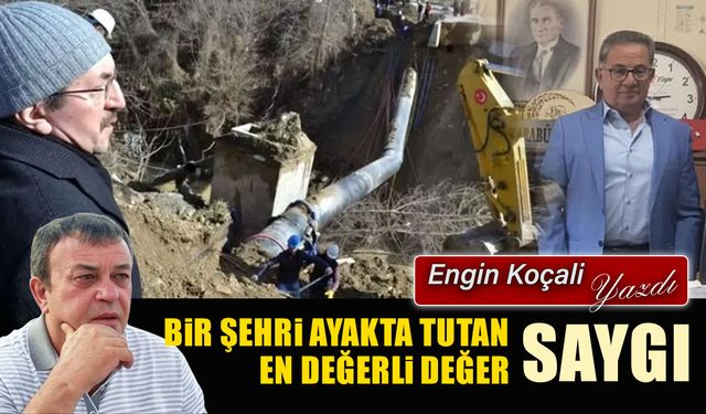 BİR ŞEHRİ AYAKTA TUTAN EN DEĞERLİ DEĞER: SAYGI