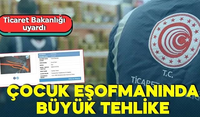 ÇOCUK EŞOFMAN TAKIMINA YASAK: BOĞULMA RİSKİ TESPİT EDİLDİ