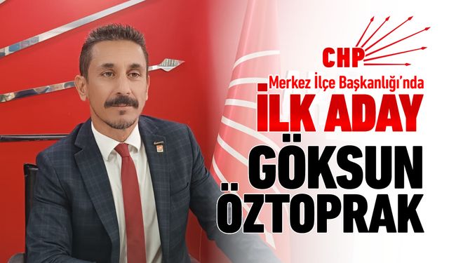 CHP KARABÜK MERKEZ İLÇEYE İLK BAŞKAN ADAYI ÇIKTI