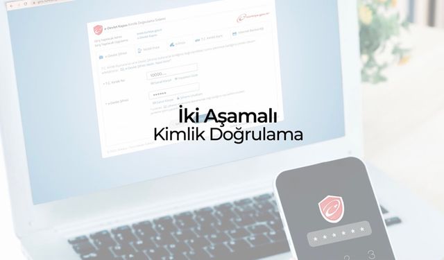 E-DEVLET'TE ÇİFT FAKTÖRLÜ DOĞRULAMA İLE GÜVENLİĞİNİZİ ARTIRIN