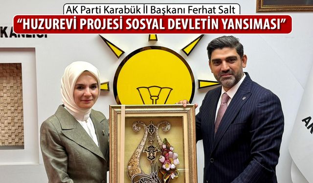 FERHAT SALT “HUZUREVİ PROJESİ SOSYAL DEVLETİN YANSIMASI”