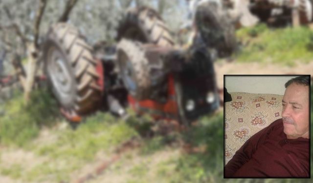 TRAKTÖRÜN ALTINDA KALAN ADAM HAYATINI KAYBETTİ