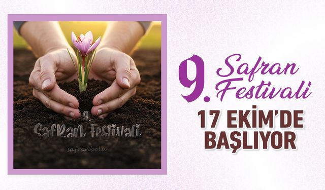 9. SAFRAN FESTİVALİ 17 EKİM'DE BAŞLIYOR