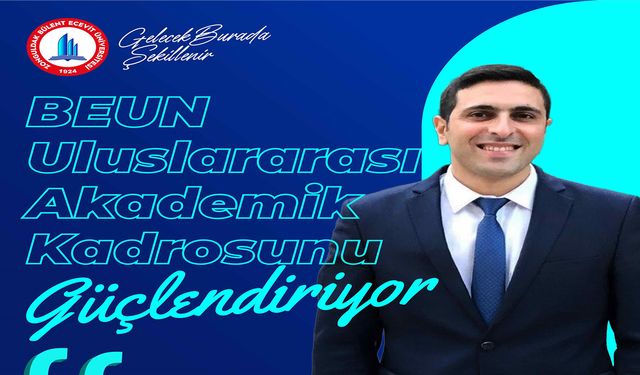 BEUN ULUSLARARASI AKADEMİK KODROSUNU GÜÇLENDİRMEYE DEVAM EDİYOR
