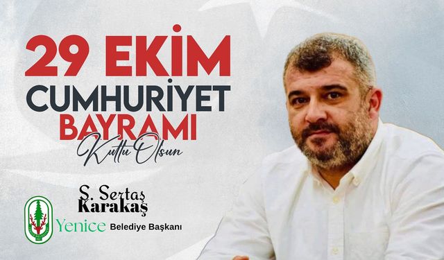 BAŞKAN KARAKAŞ'TAN 29 EKİM CUMHURİYET BAYRAMI MESAJI