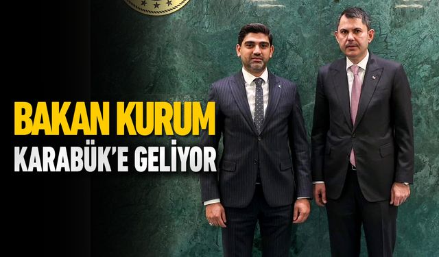 BAKAN KURUM KARABÜK'E GELİYOR