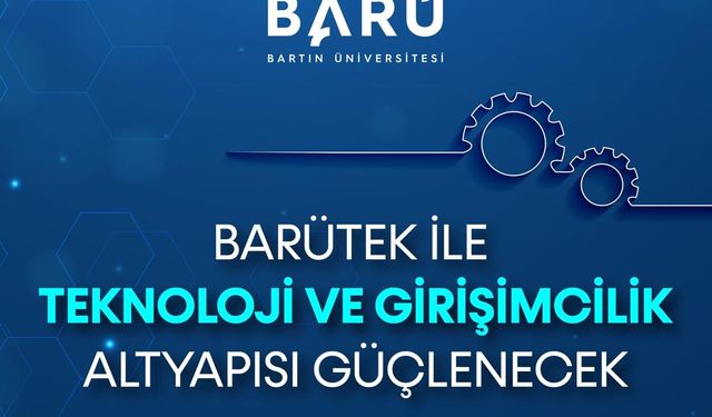 BARÜTEK KURULMASI SANAYİ VE TEKNOLOJİ BAKANLIĞI TARAFINDAN KURULMASI UYUN GÖRÜLDÜ