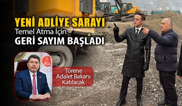 YENİ KARABÜK ADLİYE SARAYININ TEMEL ATMA İÇİN GERİ SAYIM BAŞLADI