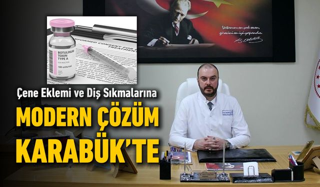 KARABÜK AĞIZ VE DİŞ SAĞLIĞI HASTANESİNDE BOTOKS UYGULAMASI BAŞLIYOR