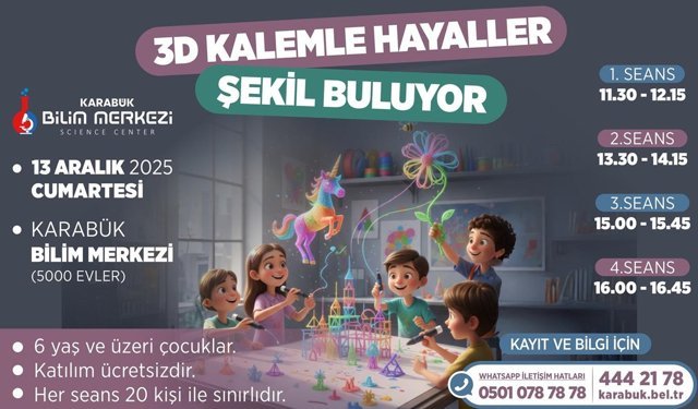 KARABÜK BİLİM MERKEZİ'NDEN ÇOCUKLARA '3 BOYUTLU KALEM ATÖLYESİ'