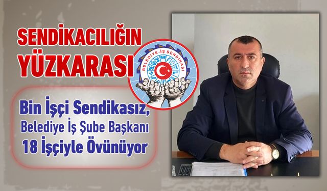 SENDİKACILIĞIN YÜZKARASI..!