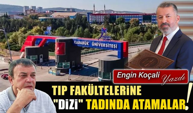 TIP FAKÜLTELERİNE "DİZİ" TADINDA ATAMALAR