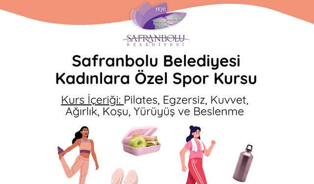 SAFRANBOLU BELEDİYESİ'NDEN KADINLARA ÖZEL SPOR  KURSU