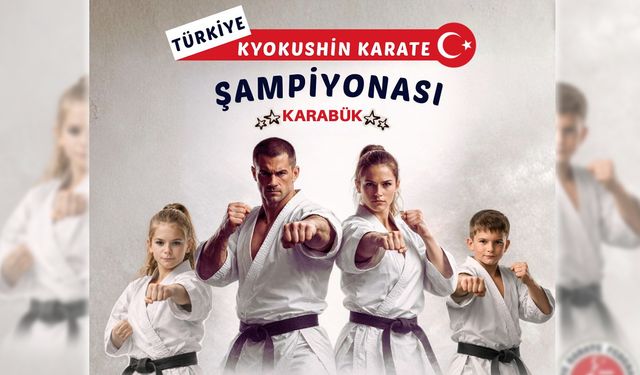 TÜRKİYE KYOKUSHİN KARATE ŞAMPİYONASI KARABÜK'TE BAŞLIYOR