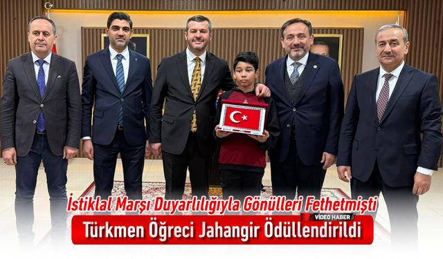 GÖNÜLLERİ FETHEDEN TÜRKMEN ÖĞRENCİ JAHANGİR ÖDÜLLENDİRİLDİ