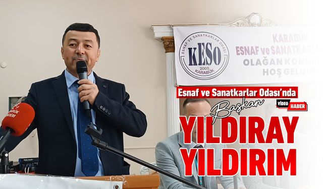 ESNAF VE SANATKARLAR ODASI'NDA BAŞKAN 'YILDIRAY YILDIRIM'