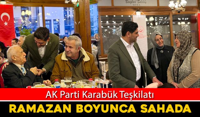 AK PARTİ KARABÜK TEŞKİLATI RAMAZAN BOYUNCA SAHADA