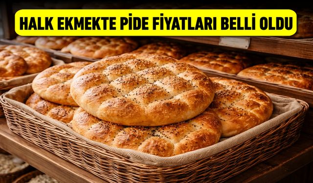 HALK EKMEKTE PİDE FİYATLARI BELİRLENDİ