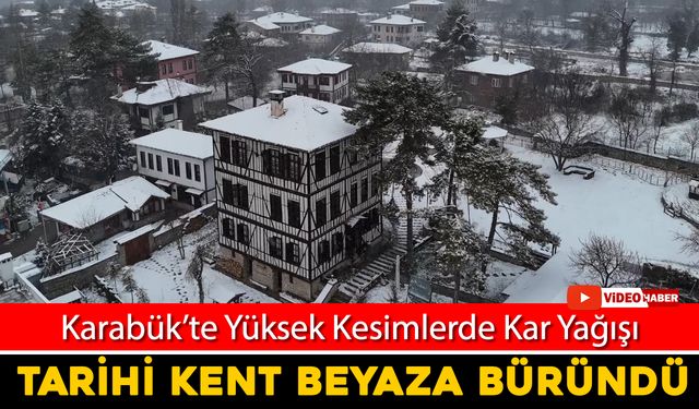 KARABÜK'TE YÜKSEK KESİMLERDE KAR YAĞIŞI ETKİLİ OLUYOR