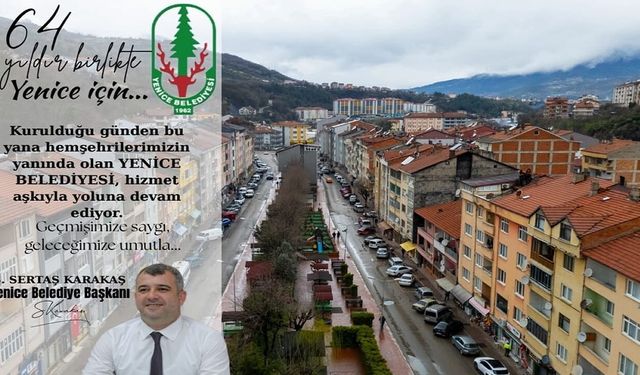 BAŞKAN KARAKAŞ'TAN YENİCE BELEDİYESİ'NİN 64. KURULUŞ YIL DÖNÜMÜ MESAJI