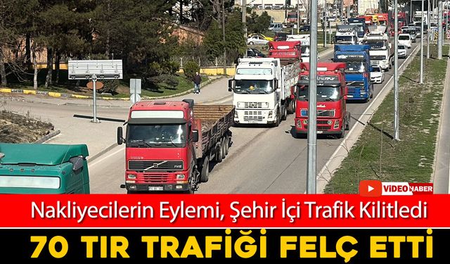 KARABÜK'TE 70 TIRLI EYLEM TRAFİĞİ FELÇ ETTİ