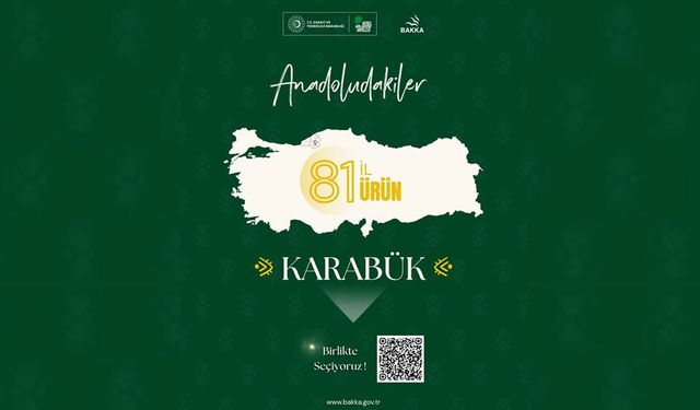 81 İL 81 ÜRÜN PROGRAMI BAŞLADI: KARABÜK'ÜN ÖZGÜN ÜRÜNÜ SEÇİLİYOR