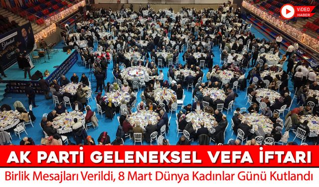 KARABÜK’TE AK PARTİ TEŞKİLATI VEFA İFTARINDA BULUŞTU