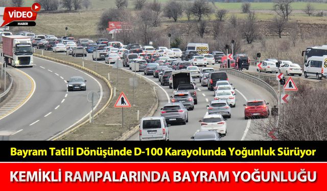 KEMİKLİ RAMPALARINDA TRAFİK YOĞUNLUĞU YAŞANIYOR