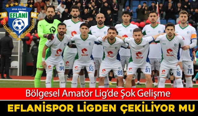 BÖLGESEL AMATÖR LİGDE ŞOK GELİŞME