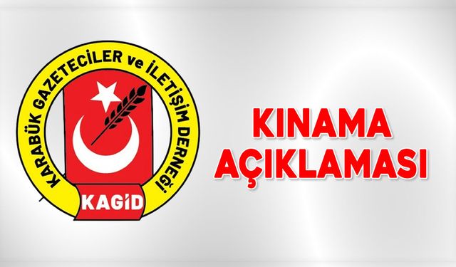 KAGİD'DEN KINAMA AÇIKLAMASI