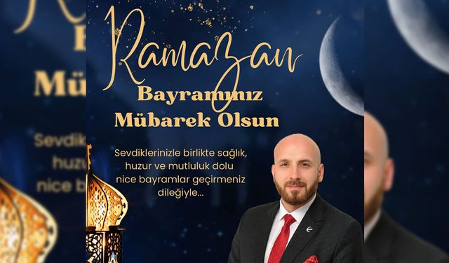 İL BAŞKANI ÖZER'DEN RAMAZAN BAYRAMI MESAJI