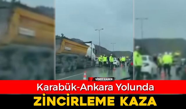 KARABÜK-ANKARA YOLUNDA ZİNCİRLEME KAZA
