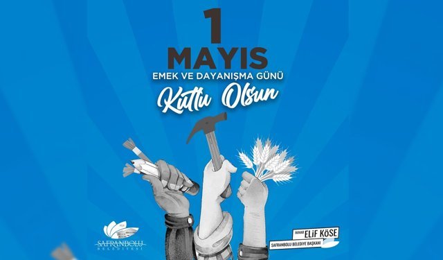 BAŞKAN KÖSE'DEN 1 MAYIS MESAJI