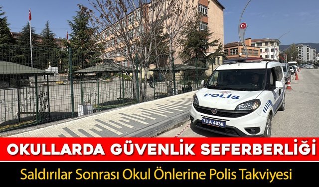 OKUL ÖNLERİNDE GÜVENLİK SEFERBERLİĞİ BAŞLADI