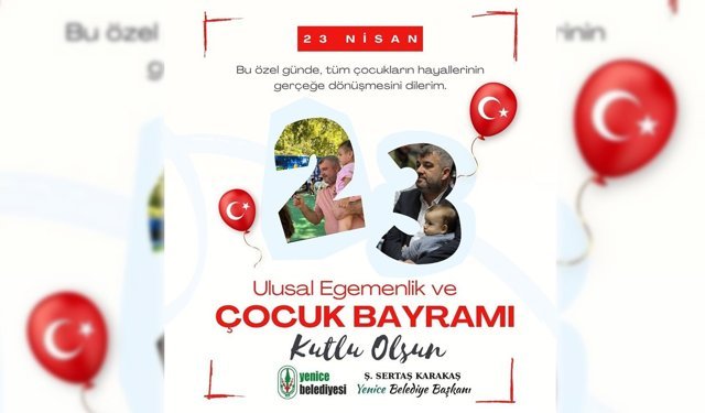 BAŞKAN KARAKAŞ'TAN 23 NİSAN MESAJI