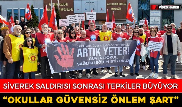 SİVEREK SALDIRISI SONRASI TEPKİLER BÜYÜYOR: "OKULLAR GÜVENSİZ ÖNLEM ŞART"