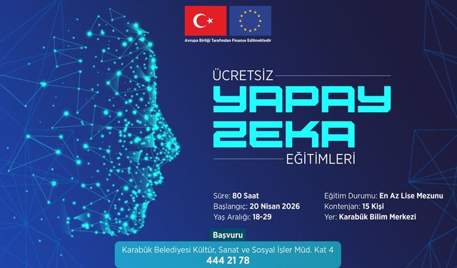KARABÜK'TE ÜCRETSİZ YAPAY ZEKA EĞİTİMLERİ BAŞLIYOR